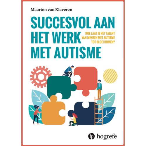 Hogrefe Uitgevers Bv Succesvol Aan Het Werk Met Autisme - Maarten van Klaveren