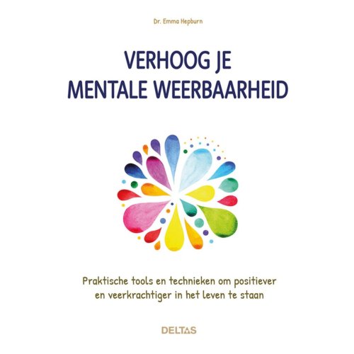 Centrale Uitgeverij Deltas Verhoog Je Mentale Weerbaarheid - Emma HEPBURN