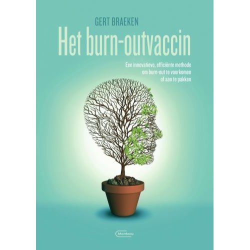 Standaard Uitgeverij - Algemeen Het Burn-Outvaccin - Gert Braeken