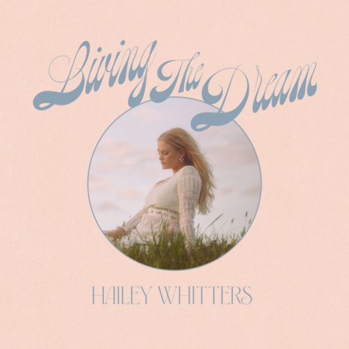 Big Loud Records Llc Living The Dream - Hailey Whitters