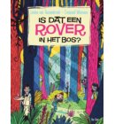 Is dat een rover in het bos?