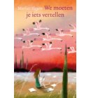 We moeten je iets vertellen