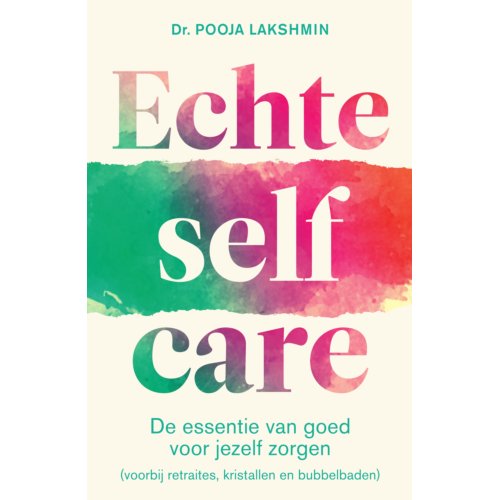 Uitgeverij Unieboek ! Het Spectr Echte Selfcare - Pooja Lakshmin