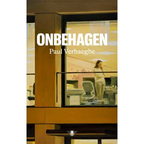 Bezige Bij B.V., Uitgeverij De Onbehagen - Paul Verhaeghe