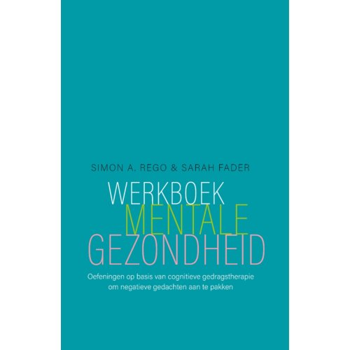 Nieuwezijds B.V., Uitgeverij Werkboek Mentale Gezondheid - Simon A. Rego