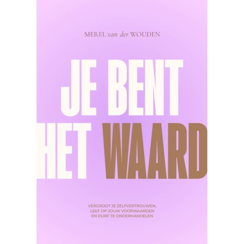 Vbk Media Je Bent Het Waard - Merel van der Wouden