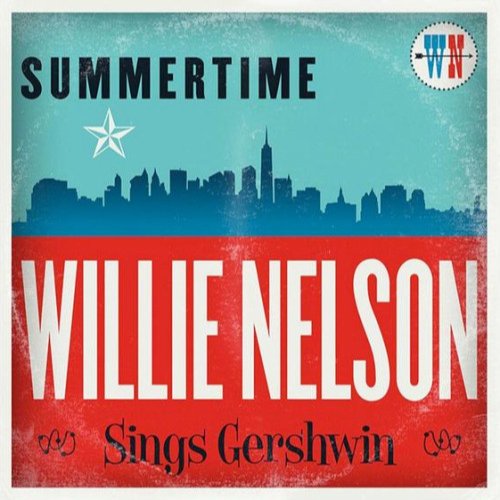 Sony Summertime: Willie Nelson Sings Gershwin - Willie Nelson
