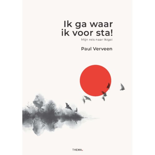 Uitgeverij Thema Ik Ga Waar Ik Voor Sta! - Paul Verveen