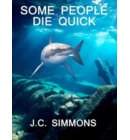 Some People Die Quick - The Jay Leicester Mysteries