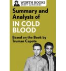 Summary and Analysis of In Cold Blood: A True Account of a Multiple Murder and Its Consequences - Smart Summaries