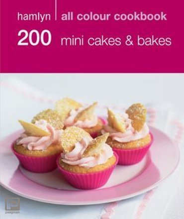 Hamlyn All Colour Cookery: 200 Mini Cakes & Bakes - Hamlyn All Colour Cookery