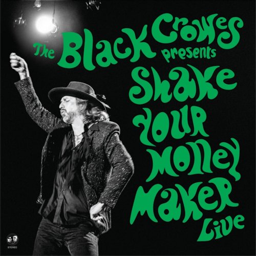 Silver Arrow Shake Your Money Maker (Live) - Black Crowes