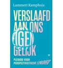 Verslaafd aan ons eigen gelijk