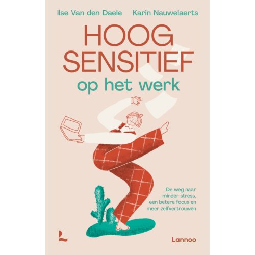 Terra - Lannoo, Uitgeverij Hoogsensitief Op Het Werk - Ilse van den Daele