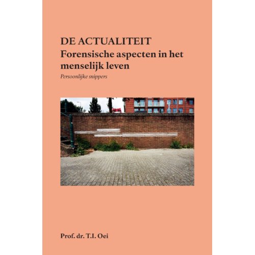 Pumbo.Nl B.V. Forensische Aspecten In Het Menselijk Leven - T.I. Oei