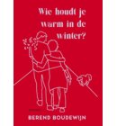 Wie houdt je warm in de winter?