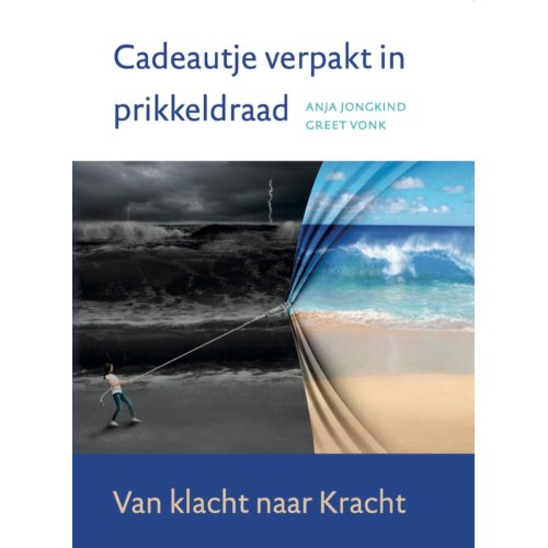 Vrije Uitgevers, De Cadeautje Verpakt In Prikkeldraad - Anja Jongkind