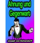 Ahnung und Gegenwart