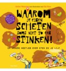 Waarom je eigen scheten soms niet zo erg stinken!