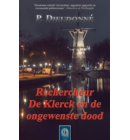 Rechercheur De Klerck en de ongewenste dood - De Klerck