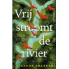 Vrij stroomt de rivier