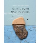 Wij zijn even naar de verte
