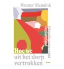 Hoe we uit het dorp vertrokken