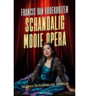 Schandalig mooie opera