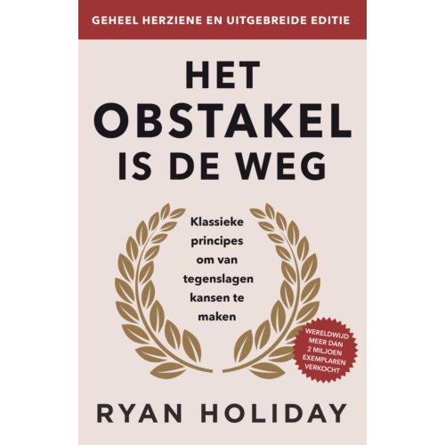 Bruna Uitgevers B.V., A.W. Het Obstakel Is De Weg - Ryan Holiday