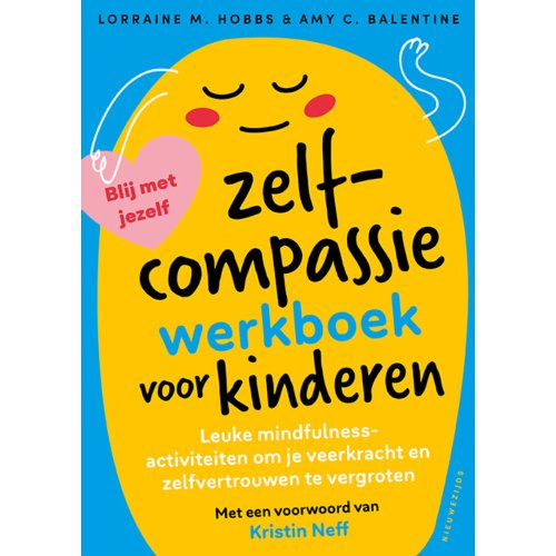 Nieuwezijds B.V., Uitgeverij Het Zelfcompassiewerkboek Voor Kinderen - Lorraine Hobbs