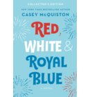 Red, White & Royal Blue: Collector's Edition