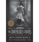 The Conference of the Birds - Miss Peregrine's Peculiar Children