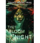 They Bloom at Night
