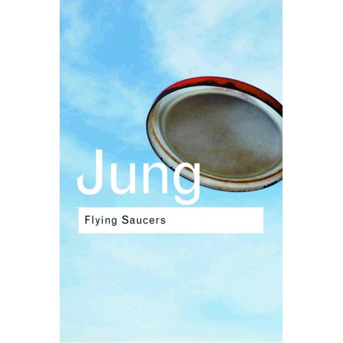 Taylor & Francis Group Limited Flying Saucers - Routledge Classics - Jung, C.G.