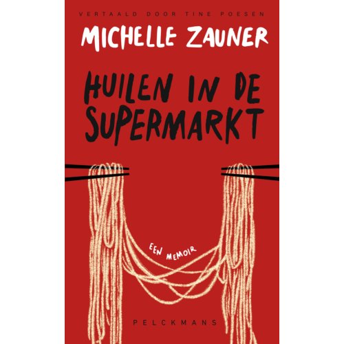 Pelckmans Uitgevers Huilen In De Supermarkt - Michelle Zauner