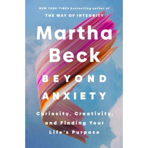 Van Ditmar Boeken B.V. Beyond Anxiety - Martha Beck