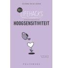 100+ Lifehacks voor een eenvoudiger leven met hoogsensitiviteit