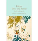 Fairies, Elves and Sprites - Macmillan Collector's Library