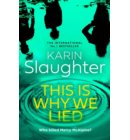 The This is Why We Lied - Will Trent Series