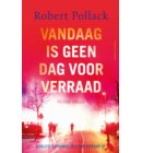 Vandaag is geen dag voor verraad