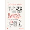 Ik ga tóch iets zeggen