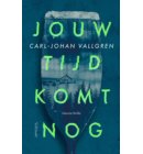 Jouw tijd komt nog