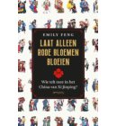 Laat alleen rode bloemen bloeien