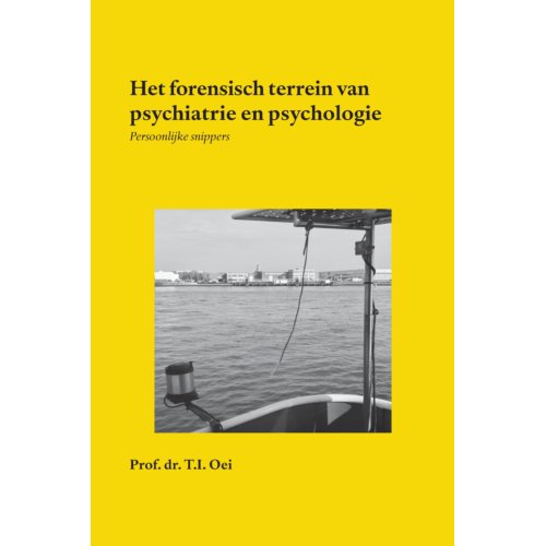 Pumbo.Nl B.V. Het Forensisch Terrein Van Psychiatrie En Psychologie - Prof.Dr. T.I. Oei