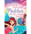 Du bist ein großartiges Mädchen das alles schaffen kann