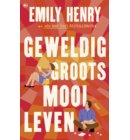 Geweldig groots mooi leven