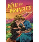 Wild and Wrangled - Rebel Blue Ranch