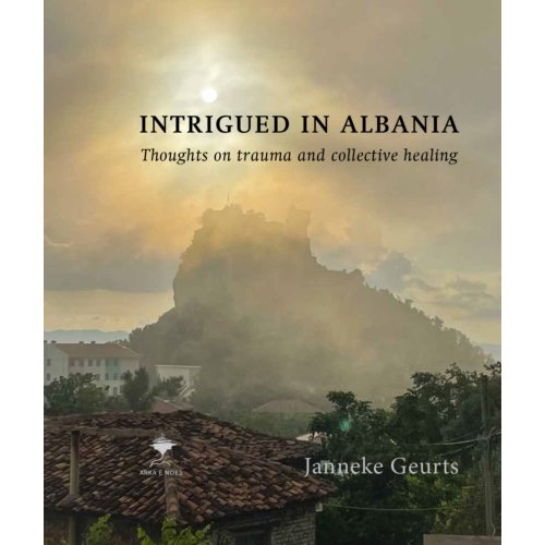 Uitgeverij Het Wereldvenster Intrigued In Albania - Janneke Geurts