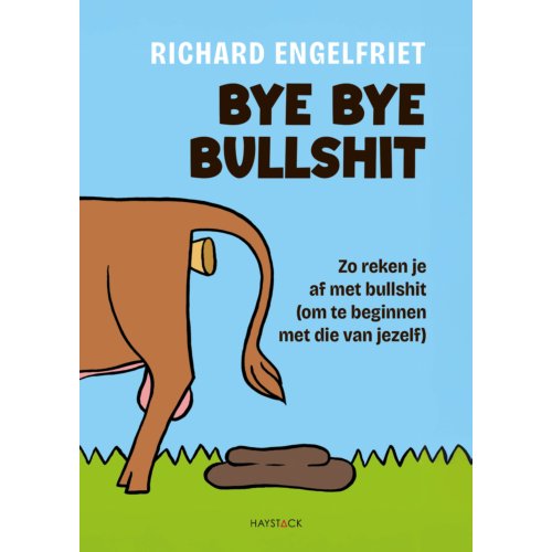 Haystack, Uitgeverij Bye Bye Bullshit - Richard Engelfriet