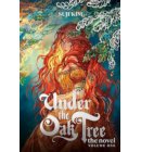 Under the Oak Tree - Under the Oak Tree - Novel